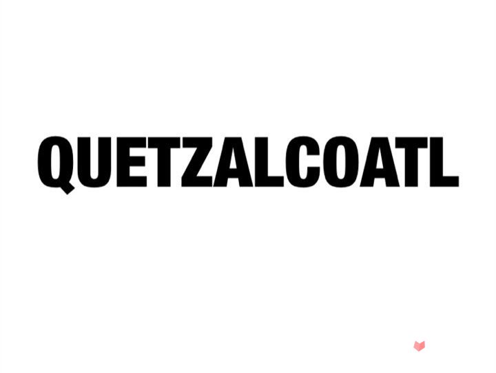 Quetzalcoatl羽蛇攻略大全